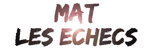 Mat les echecs